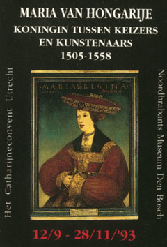 Kiállítási plakát Hollandiából Az 1526-os mohácsi csatát követően meghalt II. Lajos király özvegye 1531-től Németalföld helytartója lett, brüszszeli palotájának csodájára jártak. Közreműködött Hollandia függetlenedésében, ahol Magyar Máriaként (Maria van 